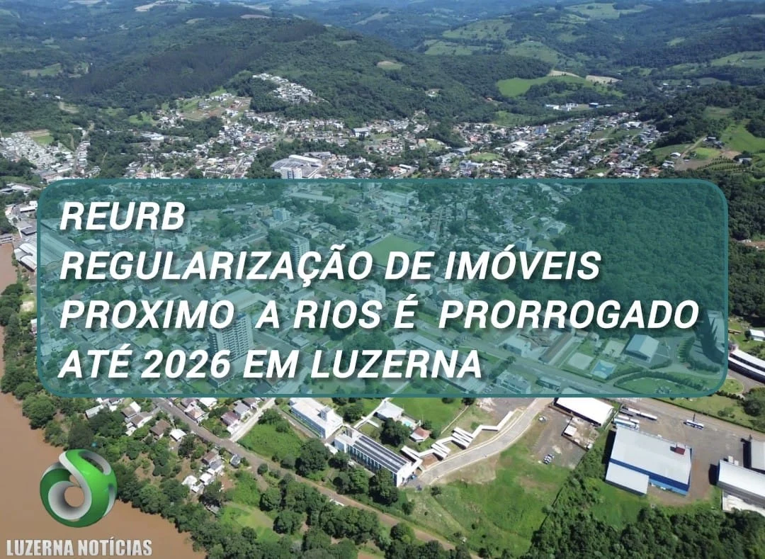 Prazo para regularização de imóveis próximos a rios é prorrogado até 2026 em Luzerna