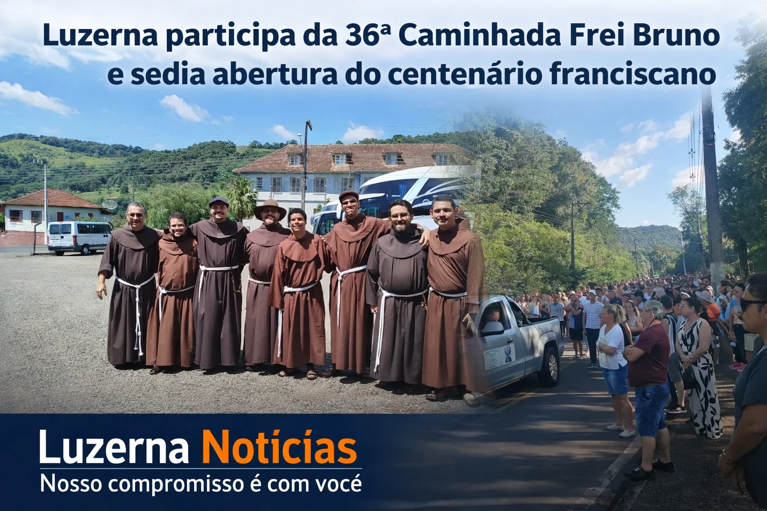 Luzerna participa da 36ª Caminhada Frei Bruno e sedia abertura do centenário franciscano