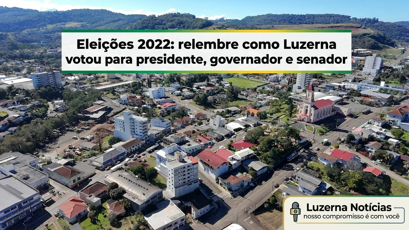 Eleições 2022: relembre como Luzerna votou para presidente, governador e senador