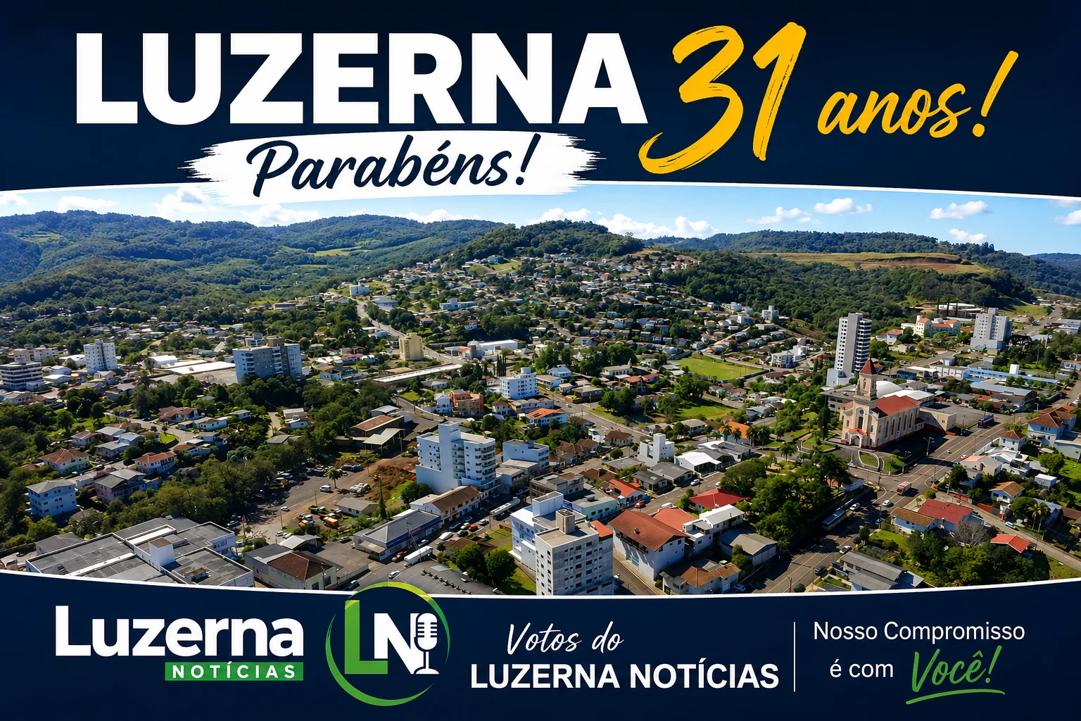 Parabéns Luzerna, pelos 31 anos!