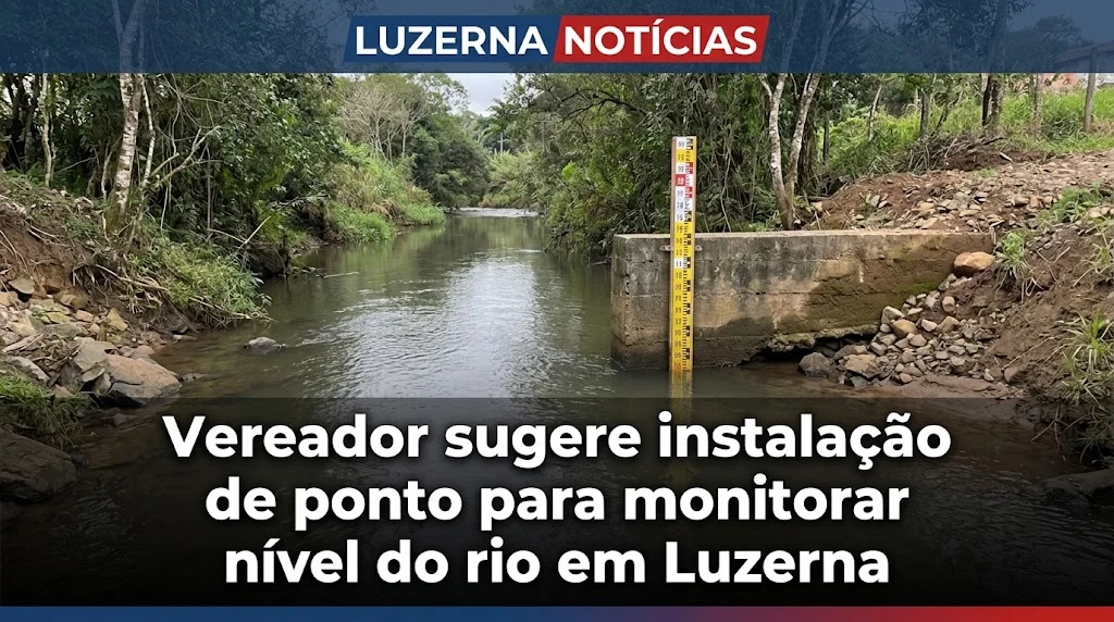 Vereador sugere instalação de ponto para monitorar nível do rio em Luzerna