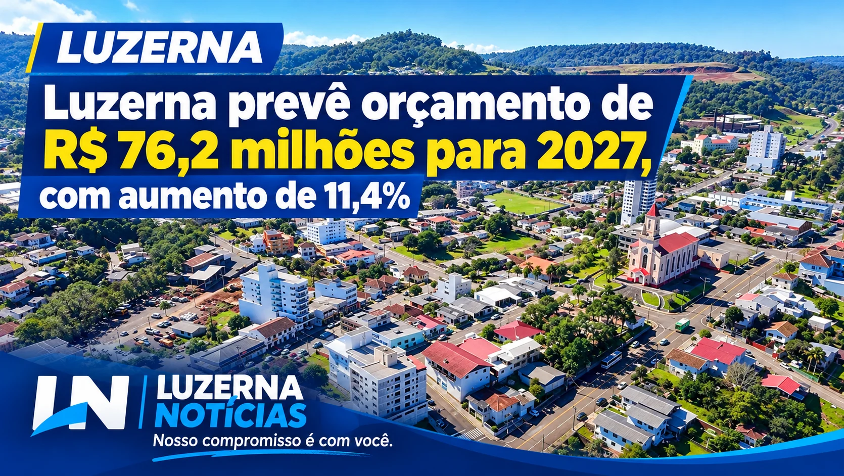Luzerna prevê orçamento de R$ 76,2 milhões para 2027, com aumento de 11,4%